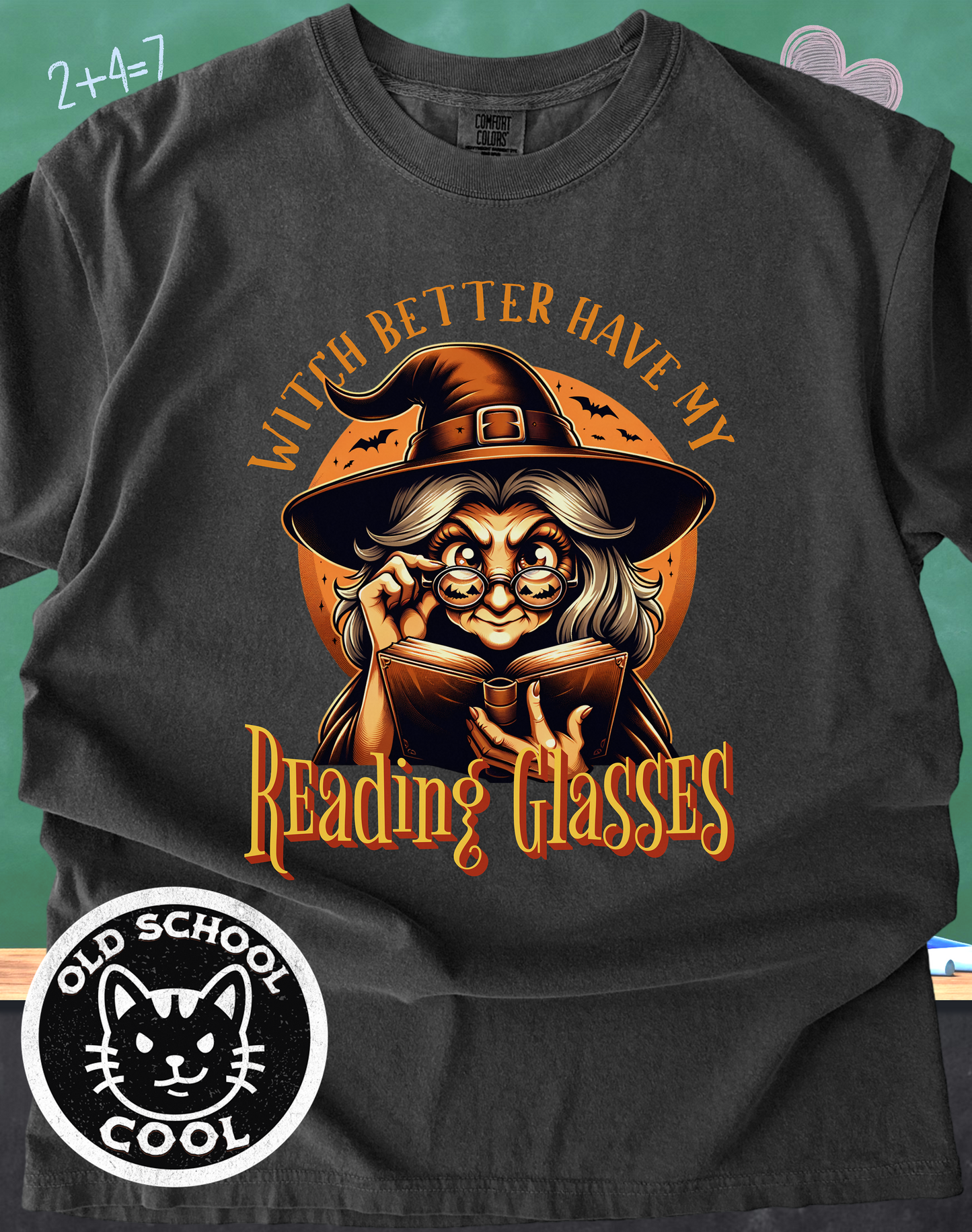 Witch Better Have My Glasses Tee
