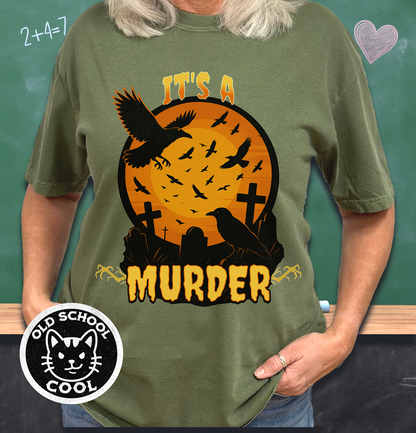 It's a Murder Crow Tee - Halloween Shirt