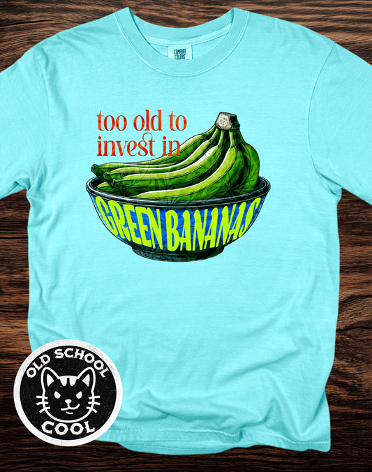 Green Bananas Old Age T-Shirt