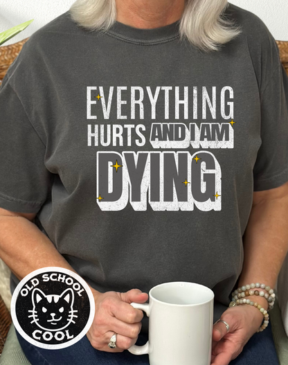 Everything Hurts Tee