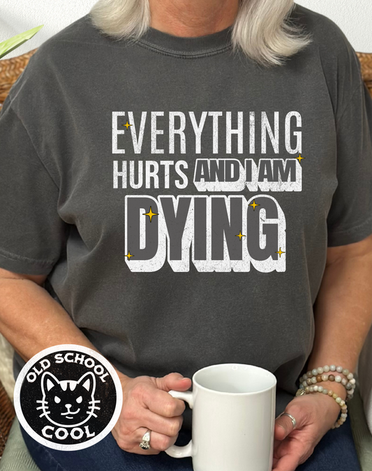 Everything Hurts Tee