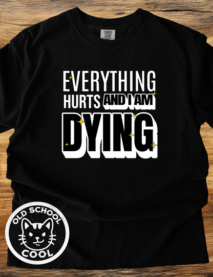 Everything Hurts T-shirt