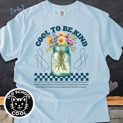 Cool To Be Kind Tee