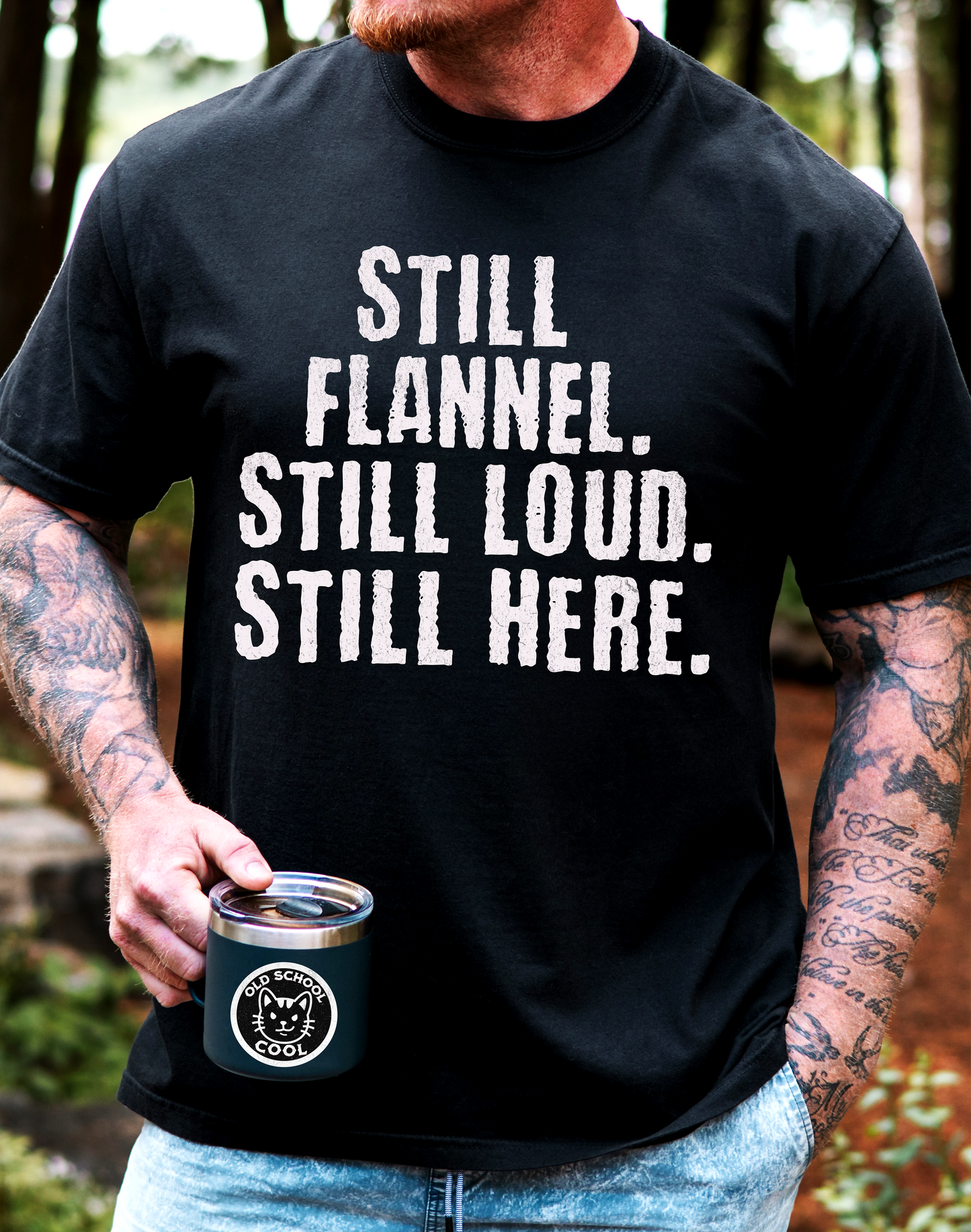 Still Flannel Loud Here T-Shirt