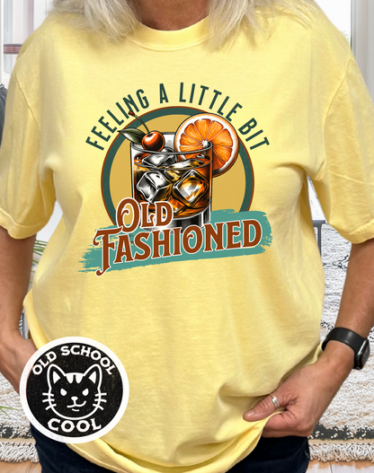 Feeling a Little Bit Old Fashioned Tee