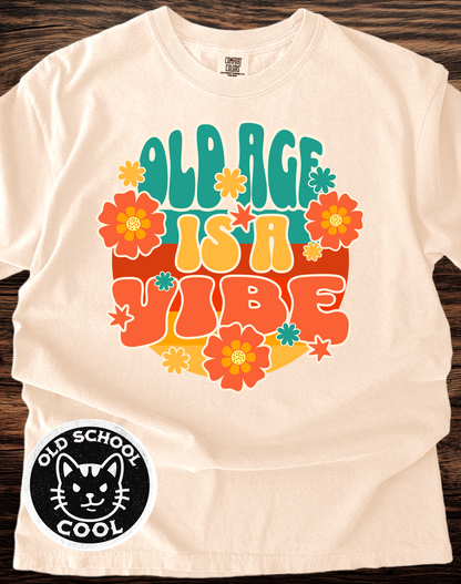 Old Age Is a Vibe T-Shirt