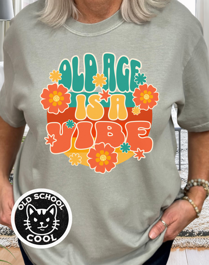 Old Age Is a Vibe T-Shirt