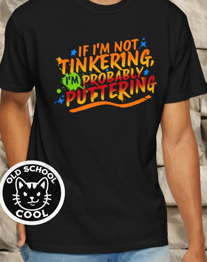 Tinkering Puttering T-shirt