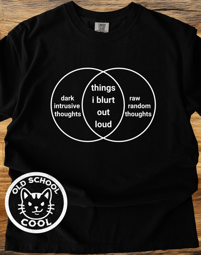 Things I Blurt Out Loud T-Shirt