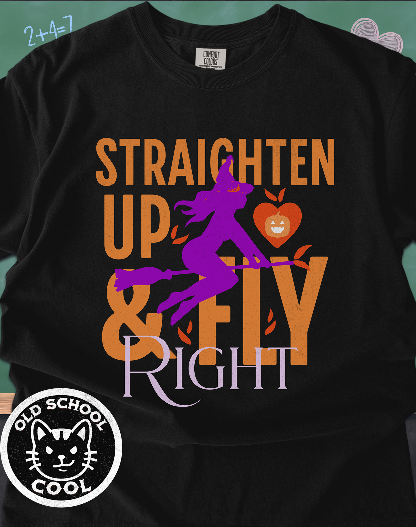 Straighten Up & Fly Right Witch Tee - Halloween Tee