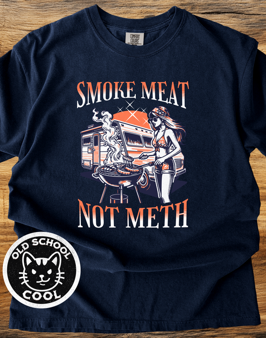 Smoke Meat Not Meth T-Shirt