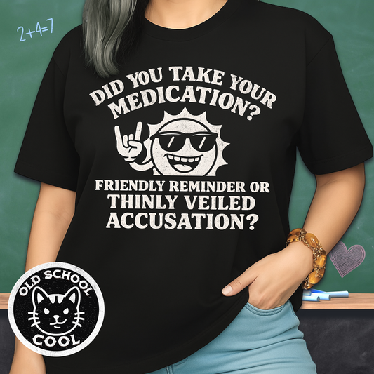Take Your Medication? Tee