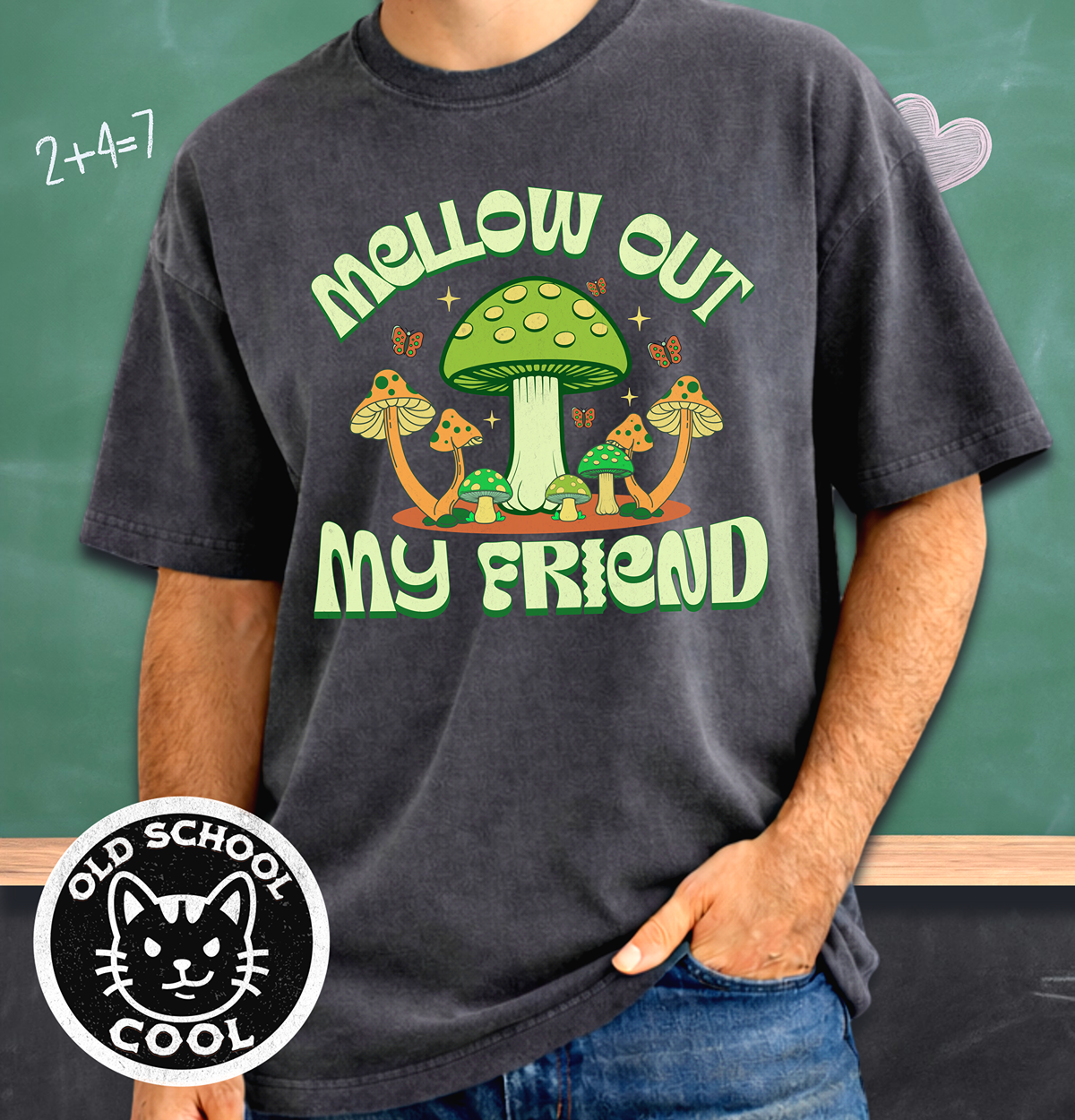 Mellow Out My Friend Mushroom Tee