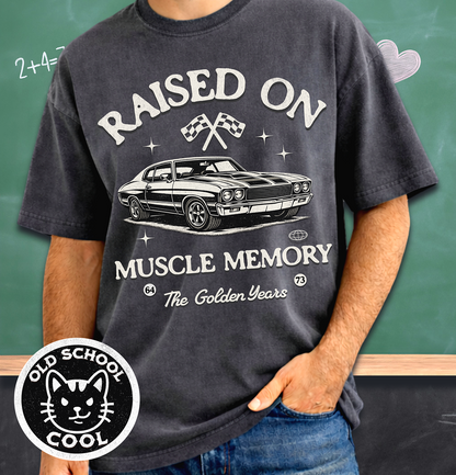 Raised on Muscle Memory Tee