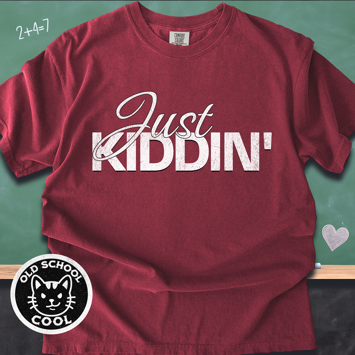 Just Kiddin' Tee