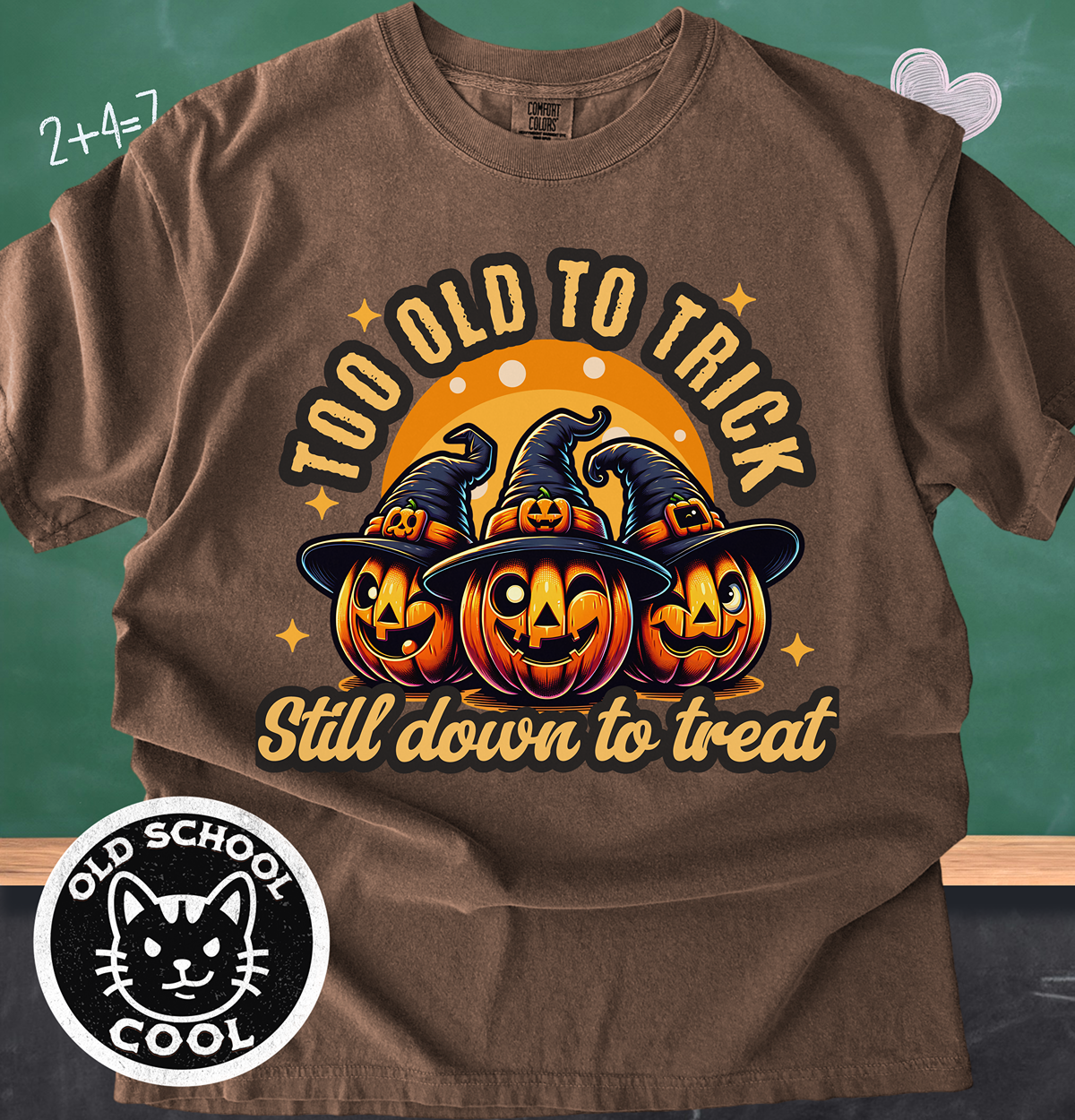 Too Old Trick or Treat Tee
