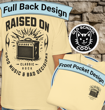 Raised on Good Music & Bad Decisions Tee