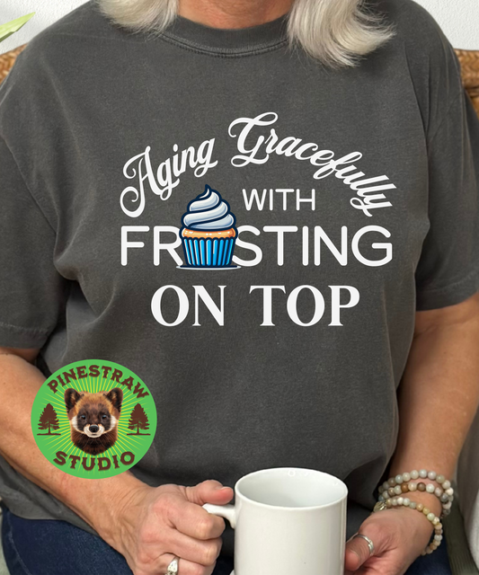 Aging Gracefully Cupcake T-Shirt ,